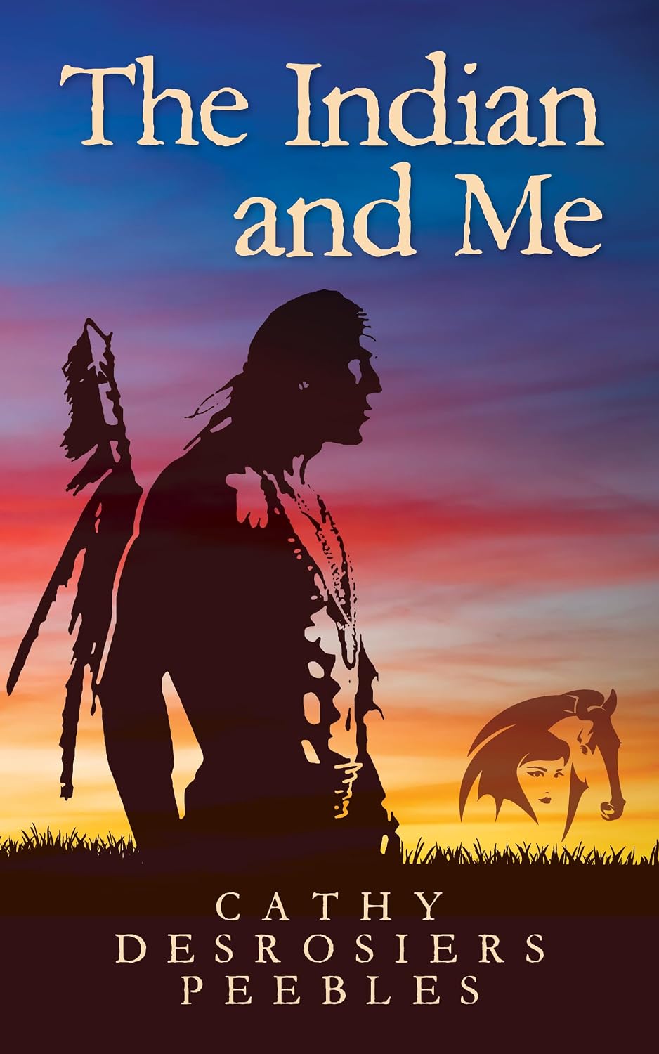 The Indian and Me by Cathy Peebles